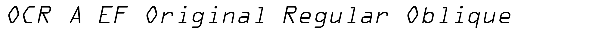 OCR A EF Original Regular Oblique image